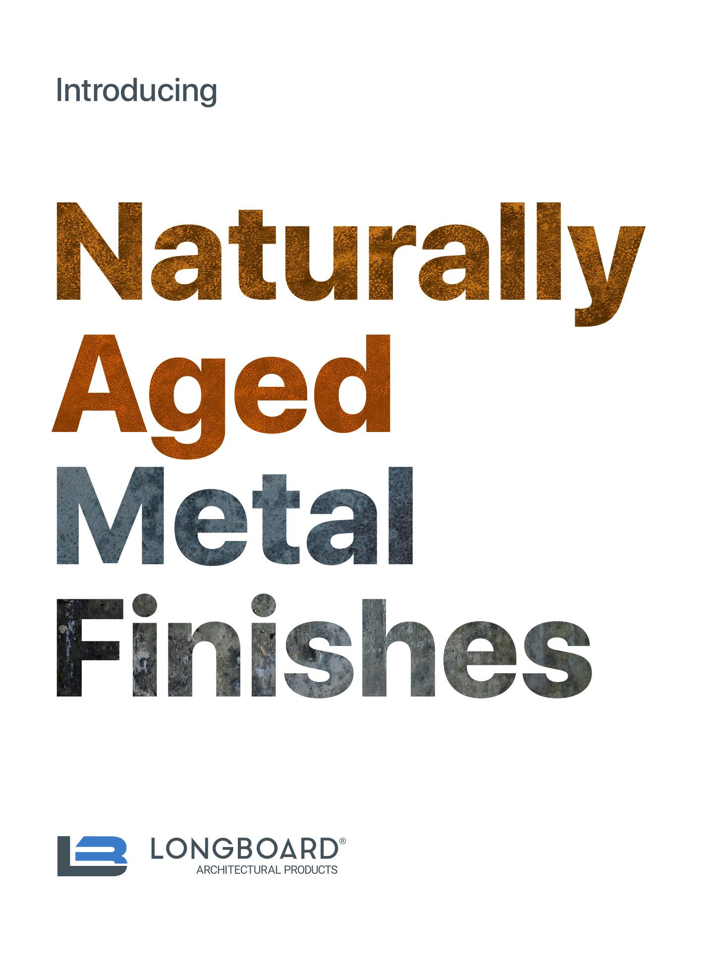 Longboard® Announces New Line of Naturally Aged Metal Finishes