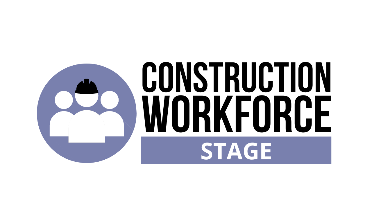 Construction Workforce Stage