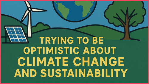 Not The End Of The World: A Positive Approach to the Climate Crisis