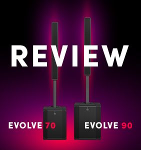 Electro-Voice EVOLVE 70 and 90 - Your FULL breakdown!