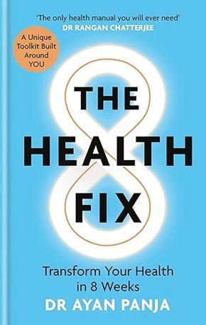The Health Fix: Transform your Health in 8 Weeks