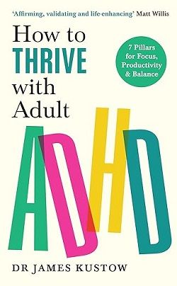 How to Thrive with Adult ADHD