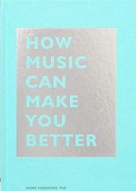 How Music Can Make You Better (The How Series)