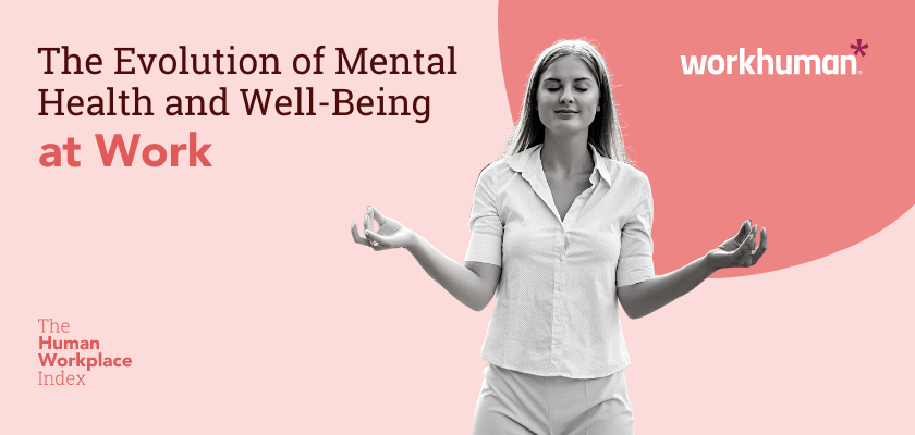 The Evolution of Mental Health and Well-being at Work