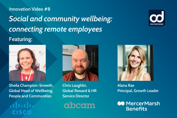 Abcam, Cisco and Mercer outline how social and community wellbeing is evolving