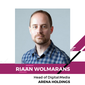Riaan Wolmarans, Head of digital: media, Arena Holdings 
