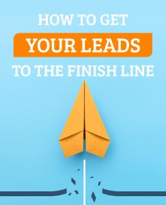 How to Get Your Leads to the Finish Line