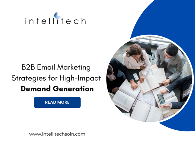 B2B Email Marketing Strategies for High-Impact Demand Generation