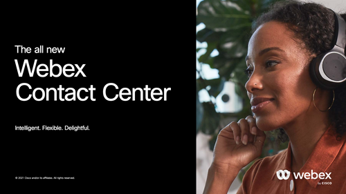 The All New Webex Contact Center
