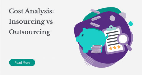 Cost Analysis: Insourcing, Offshoring, or Outsourcing?