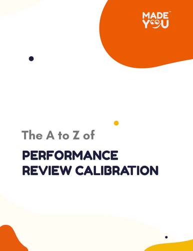 The A to Z of Performance Review Calibration