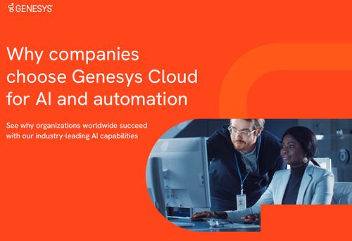 Why companies choose Genesys for AI and automation