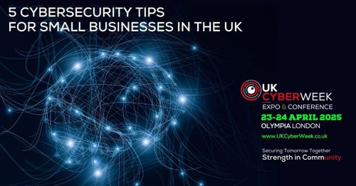 5 Cybersecurity Tips for Small Businesses in the UK