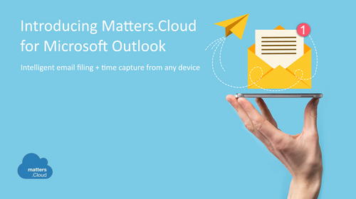 Introducing Matters.Cloud for Microsoft Outlook: Enhancing Efficiency and Streamlining Workflow for Lawyers and Law Firms