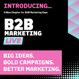 B2B Marketing Live: Fresh Thinking for Marketing & Sales