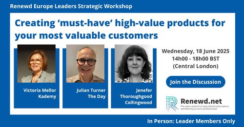 Renewd Europe Leaders Strategy Workshop (Topic: Creating ‘must-have’ high-value products for your most valuable customers)