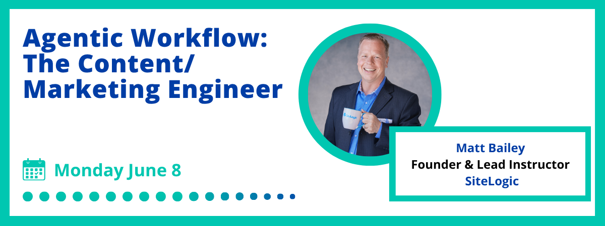 Renewd Summit 2026 Agentic Workflow:  The Content/ Marketing Engineer - talk by Matt Bailey Founder & Lead Instructor, SiteLogic