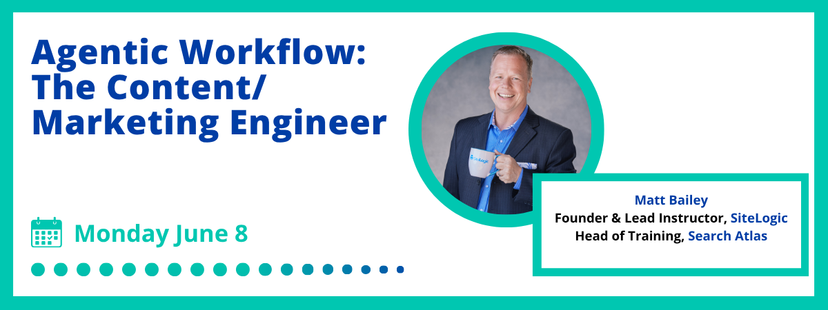 Renewd Summit 2026 Agentic Workflow:  The Content/ Marketing Engineer - talk by Matt Bailey Founder & Lead Instructor, SiteLogic Head of Training, Search Atlas