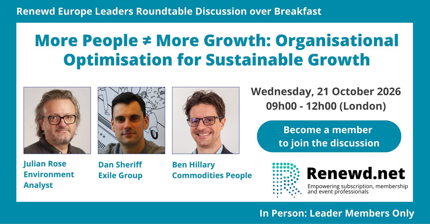 More People ≠ More Growth: Organisational Optimisation for Sustainable Growth (Renewd Europe Leaders Roundtable Discussion over Breakfast)