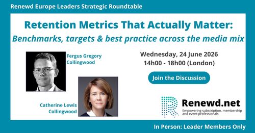 Retention Metrics That Actually Matter: Benchmarks, targets and best practice across the media mix (Renewd Europe Leaders Strategic Workshop)