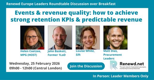 Events & Revenue Quality: How to Achieve Strong Retention KPIs & Predictable Revenue (Renewd Europe Leaders Roundtable Discussion over Breakfast)