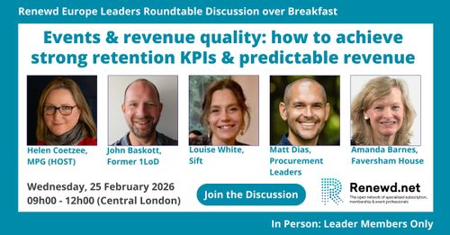 Events & Revenue Quality: How to Achieve Strong Retention KPIs & Predictable Revenue (Renewd Europe Leaders Roundtable Discussion over Breakfast)
