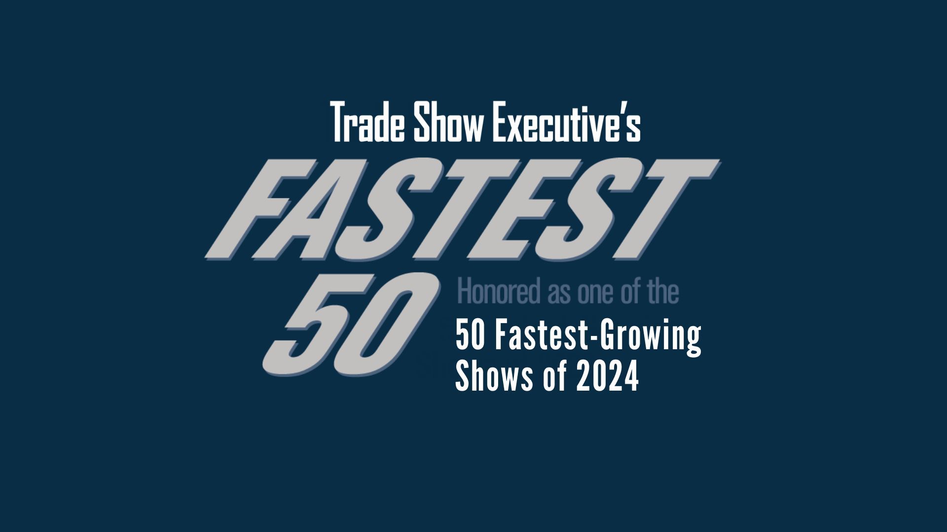 Trade Show Executive's Fast50 