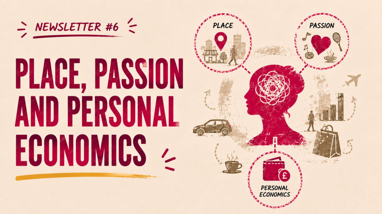 Place, Passion and Personal Economics