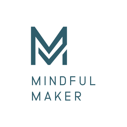 Mindful Maker