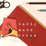 Exhibitor profile image for Badly Made Books
