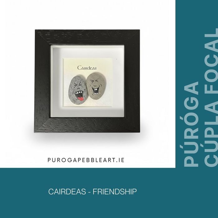 Cairdeas - Irish for Friendship