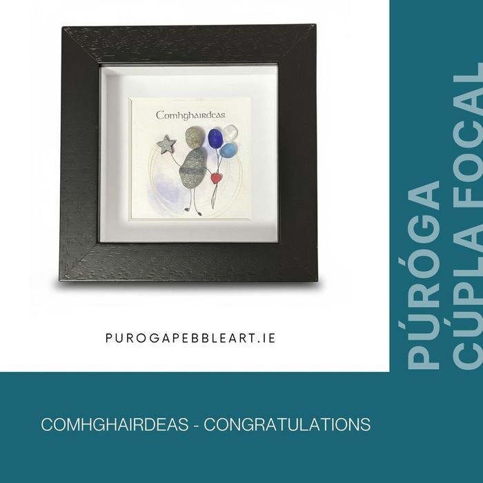 Comhghairdeas - Irish for Congratulations