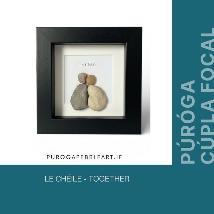 Le Chéile - Irish for Together