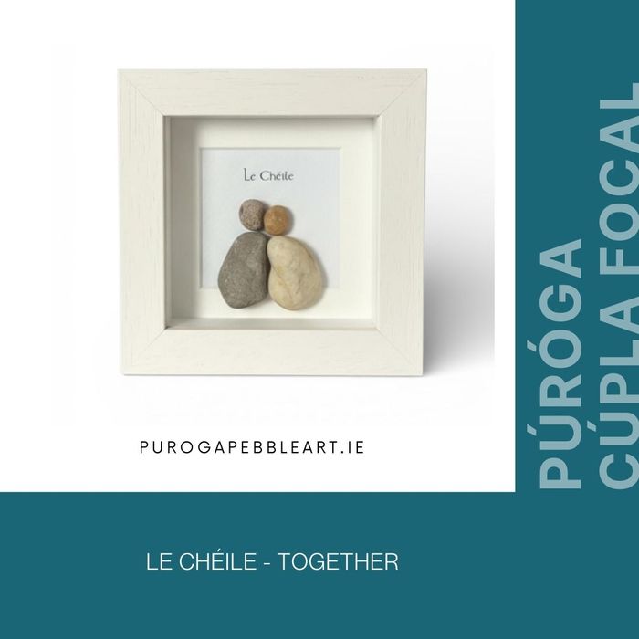 Le Chéile - Irish for Together