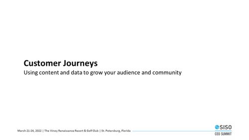 Customer Journeys: Using content and data to grow your audience and community