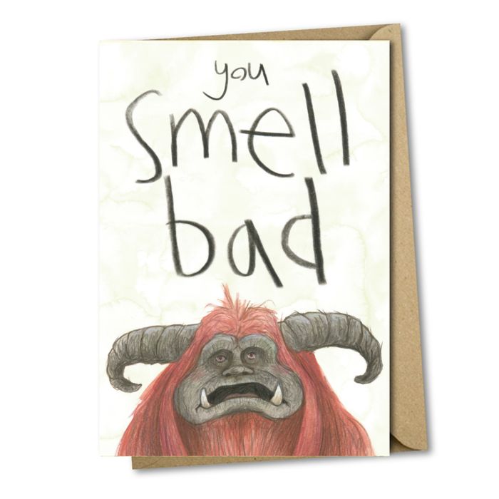 you smell bad - card & print