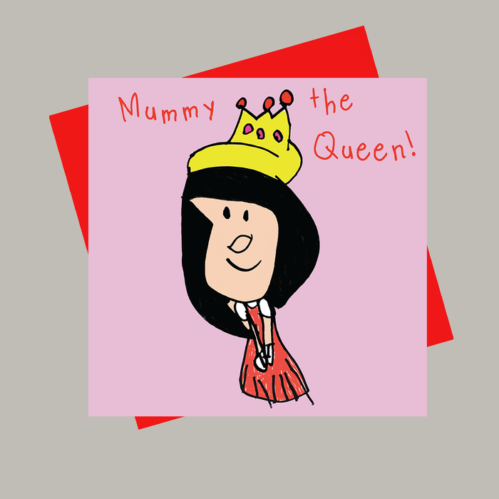 Mummy the Queen! Greetings Card