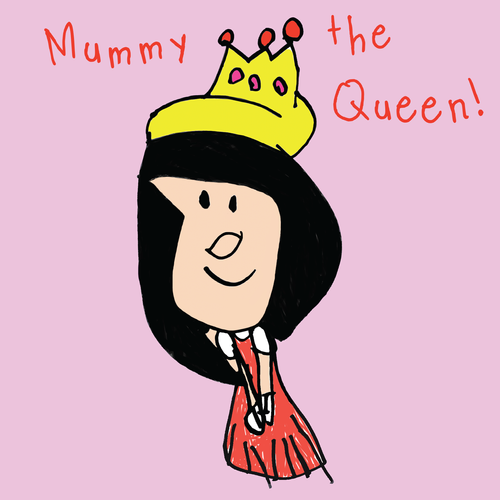 Mummy the Queen! Greetings Card