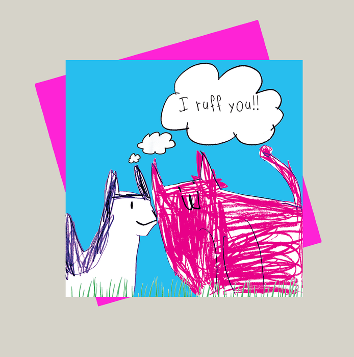 I ruff you! Greetings Card