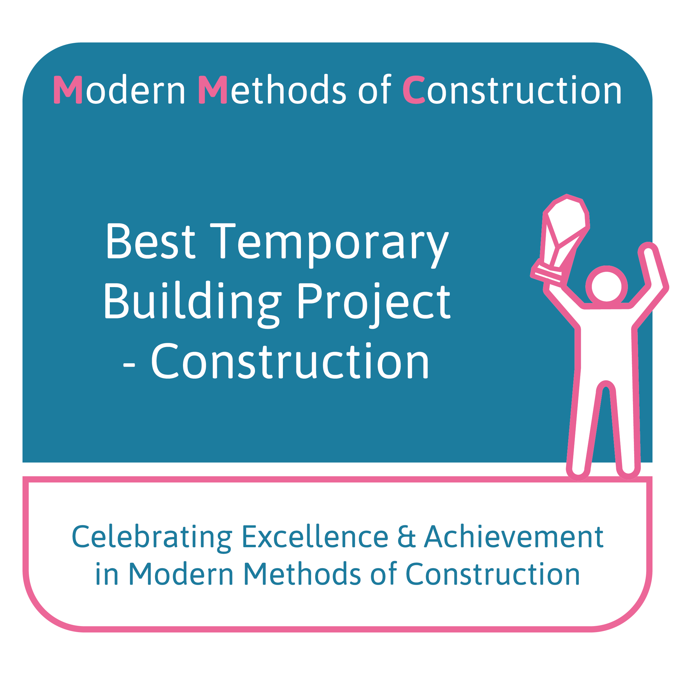 Best Temporary Building Project – Construction Category