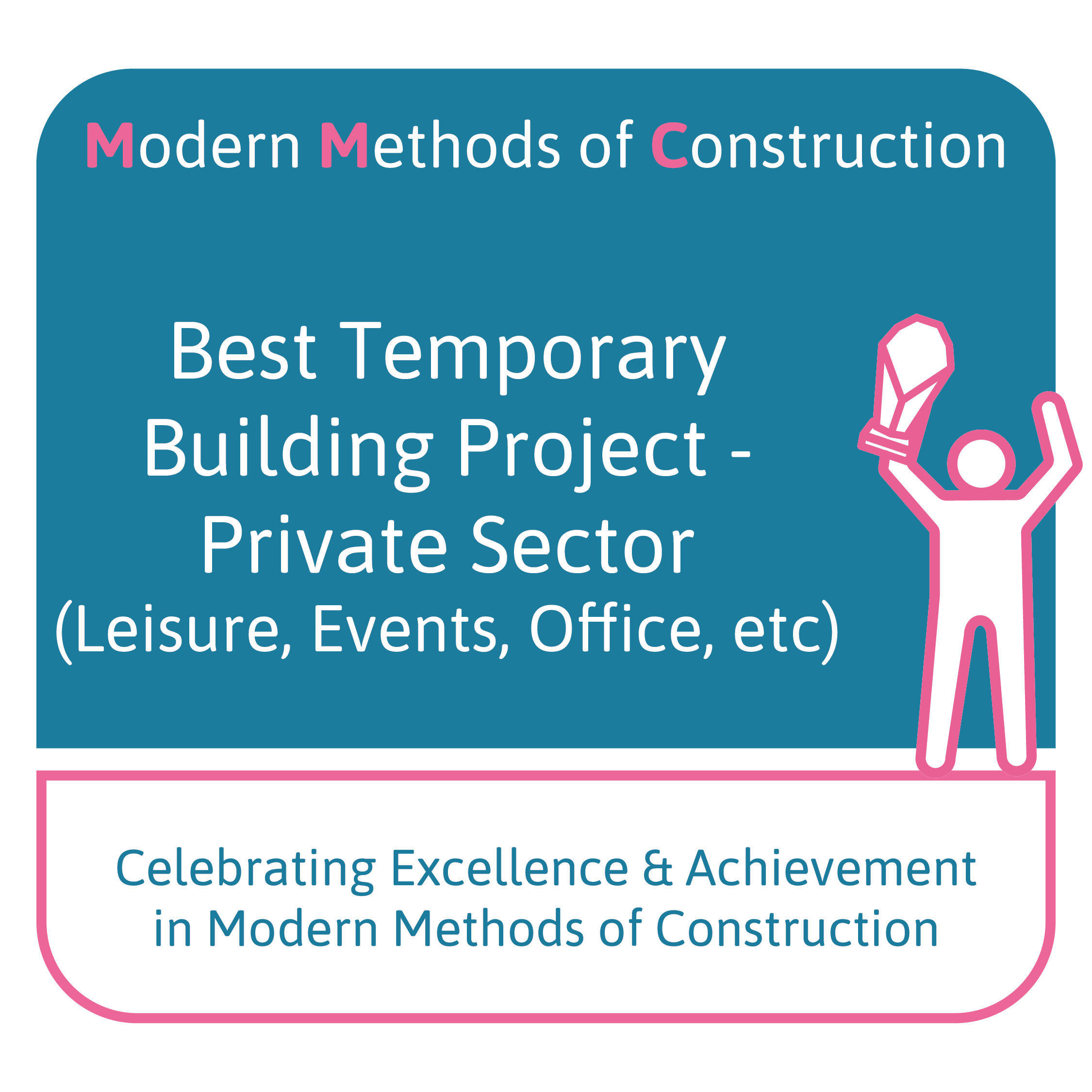 Best Temporary Building Project – Private Sector (Leisure, Events, Offices, etc)