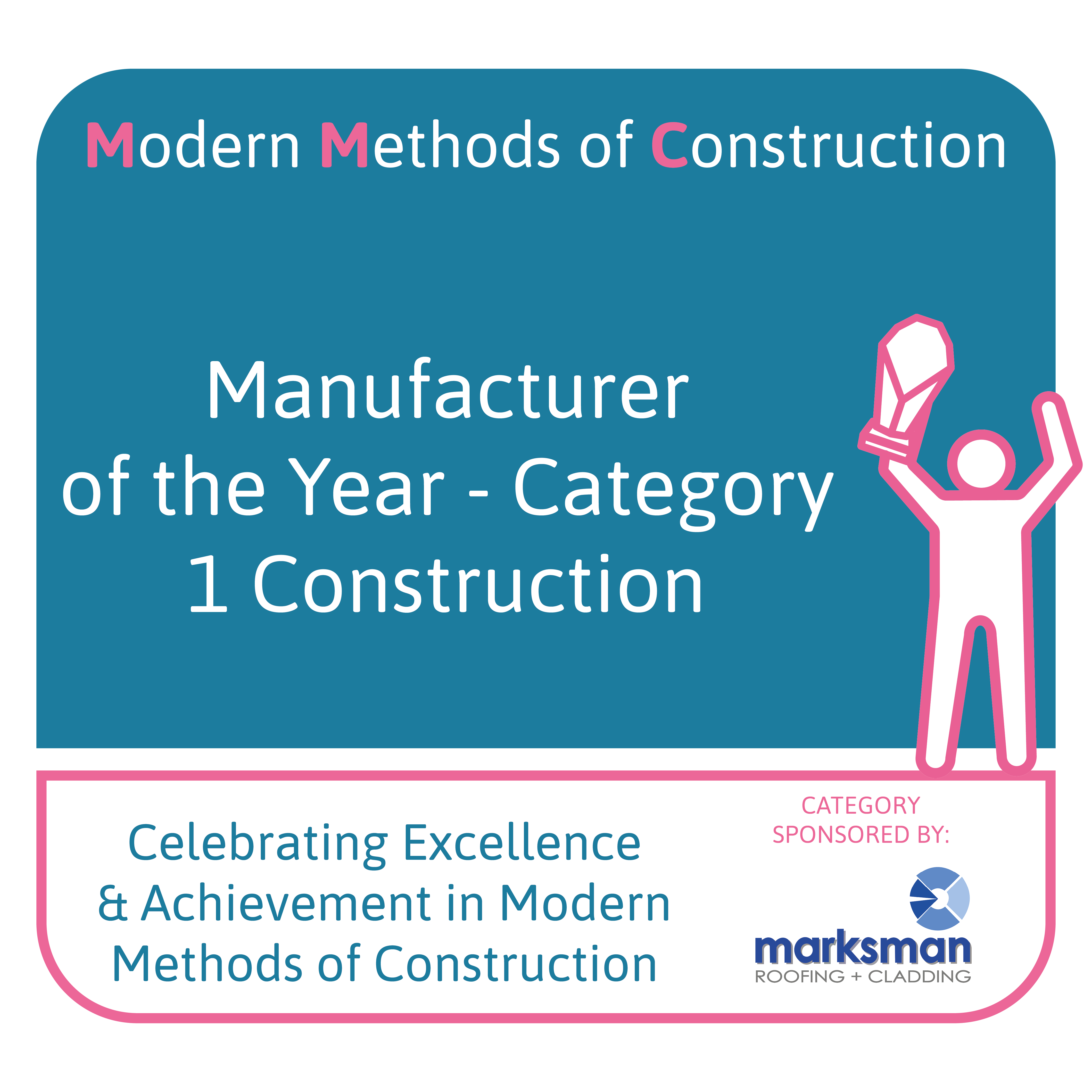 Manufacturer of the Year – Category 1 Construction Award