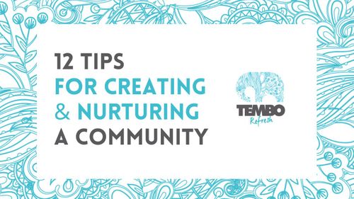 12 tips for creating and nurturing a community