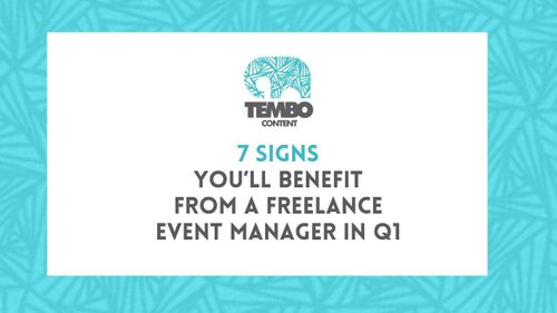 7 Signs You’ll Benefit from A Freelance Event Manager In Q1