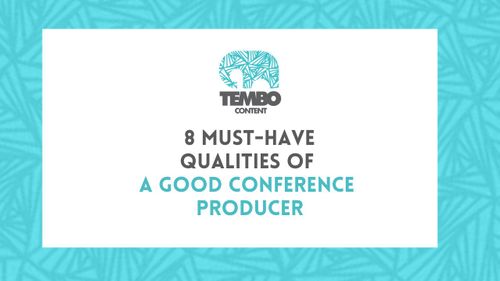 8 Must-have qualities of a good conference producer