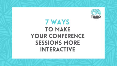 7 Ways to Make Your Conference Sessions More Interactive