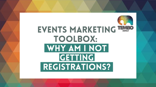Events Marketing Toolbox: Why am I not getting registrations?