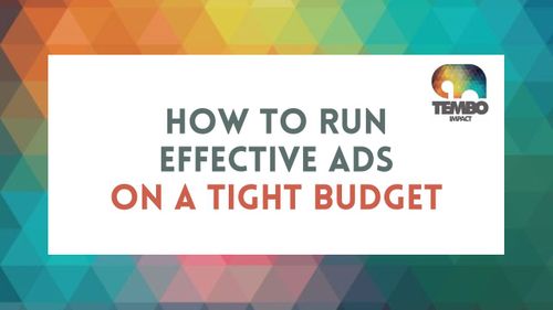 How to run effective ads on a tight budget