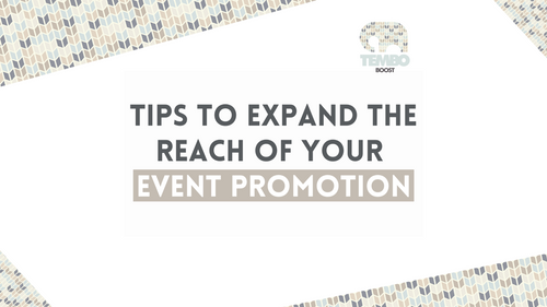 Tips to expand the reach of your event promotion