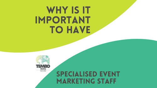 Why is it important to have specialised event marketing staff?